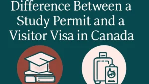 Difference Between a Study Permit and a Visitor Visa in Canada