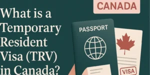 What is a Temporary Resident Visa (TRV) in Canada?