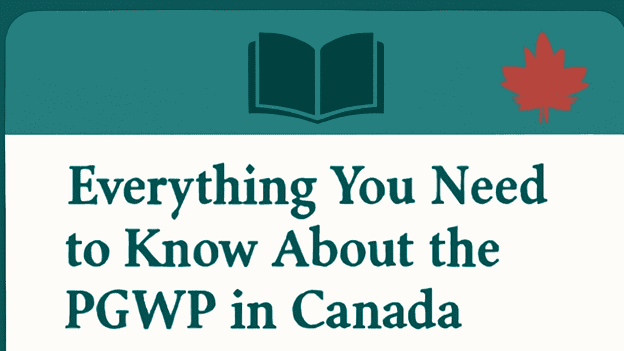 Everything You Need to Know About the PGWP in Canada